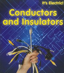 Conductors and Insulators (It's Electric!)