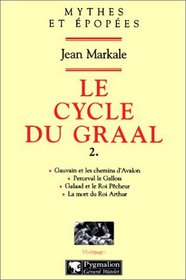 Le cycle du graal, tome 2