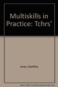 Multiskills in Practice: Tchrs' (Skills in practice)