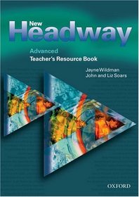 New Headway English Course: Teacher Resource Book Advanced level