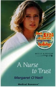 A Nurse to Trust (Medical Romance)