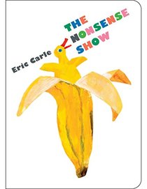The Nonsense Show (World of Eric Carle)