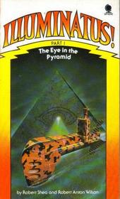 The Eye in the Pyramid (Illuminatus!, Bk 1)