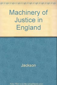 Machinery of Justice in England