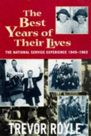 The Best Years of Their Lives: The National Service Experience 1945-1963