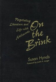 On the Brink: Negotiating Literature and Life With Adolescents (Language and Literacy Series)