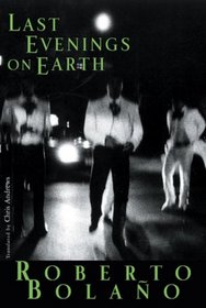 Last Evenings on Earth (New Directions Paperbook)