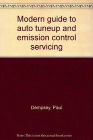 Modern guide to auto tuneup and emission control servicing
