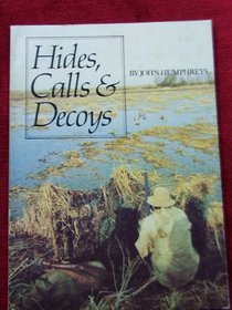 Hides, Calls and Decoys