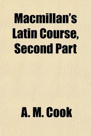 Macmillan's Latin Course, Second Part