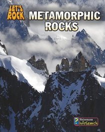 Metamorphic Rocks (Heinemann Infosearch: Let's Rock)
