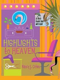 Highlights to Heaven (Bad Hair Day, Bk 5) (Large Print)