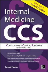 Internal Medicine Correlations and Clinical Scenarios (CCS) USMLE Step 3 (Correlations & Clinical Scenarios for the USMLE Step 3)