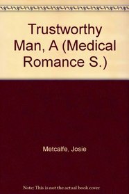 Trustworthy Man Pb (Medical Romance)