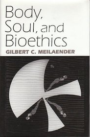 Body, Soul, and Bioethics