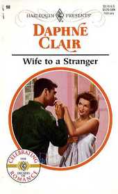 Wife to a Stranger (Harlequin Presents Subscription, No 98)