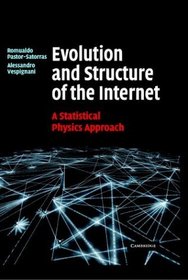 Evolution and Structure of the Internet : A Statistical Physics Approach