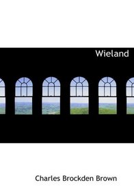 Wieland (Large Print Edition)