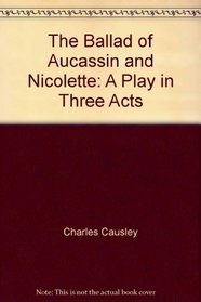 THE BALLAD OF AUCASSIN AND NICOLETTE
