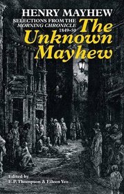 The Unknown Mayhew: Selections from the 