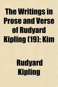 The Writings in Prose and Verse of Rudyard Kipling (19); Kim