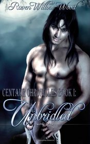 Centaur Chronicles: Unbridled