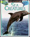 Sea Creatures (Eyes on Nature)