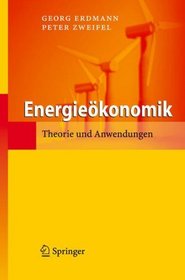Energiekonomik: Theorie und Anwendungen (German Edition)