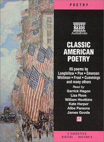 Classic American Poetry: 65 Poems by Longfellow, Poe, Emerson, Whitman, Frost, Cummings and Many More