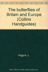 The Butterflies of Britain and Europe (Collins Handguides)