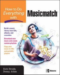 How to Do Everything with Musicmatch (How to Do Everything)