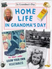 Home Life in Grandma's Day (In Grandma's Day)