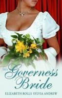 His Governess Bride: WITH His Lady Mistress AND A Very Unusual Governess (Mills and Boon Single Titles)