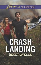 Crash Landing (Love Inspired Suspense, No 607)