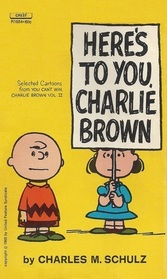 Heres to You Charlie Brown