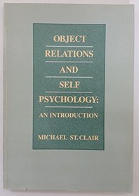 Object Relations and Self Psychology: An Introduction