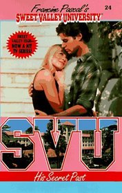 His Secret Past (Sweet Valley University, Bk 24)