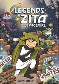 Legends of Zita the Spacegirl (Zita the Spacegirl, Bk 2)