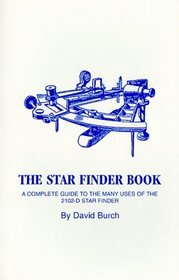 The Star Finder Book : A Complete Guide to the Many Uses on the 2102-D Star Finder