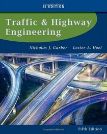 Traffic and Highway Engineering, SI Edition