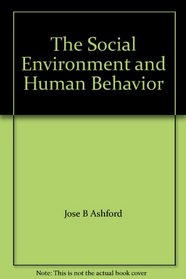 The Social Environment and Human Behavior