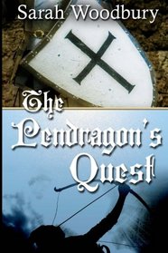 The Pendragon's Quest: Book Two in The Last Pendragon Saga (Volume 2)