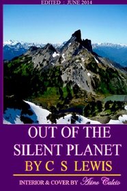 Out of the Silent Planet (Space Trilogy) (Volume 1)