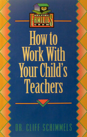 How to Work With Your Child's Teachers (Helping Families Grow)