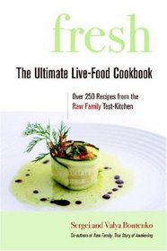 Fresh: The Ultimate Live-Food Cookbook