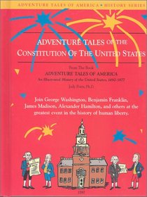 Adventure Tales of the Constitution of the United States (Adventure tales of America)
