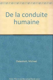 De la conduite humaine (Ancien prix éditeur : 50.00  - Economisez 50 %)