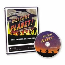 Welcome to the Planet!: What on Earth Am I Here For? (Super-Series)