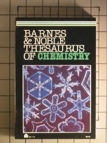 Barnes & Noble Thesaurus of Chemistry