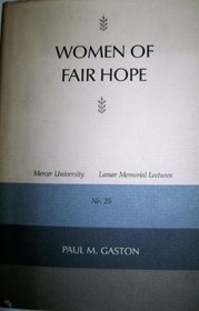 Women of Fair Hope (Mercer University Lamar Memorial Lectures)
